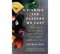 Patric Kuh Finding the Flavors We Lost (Tascabile)