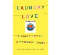 Patric Richardson Karin B Miller Laundry Love (Copertina rigida)