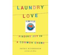 Patric Richardson Karin B Miller Laundry Love (Tascabile)