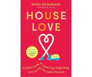 Patric Richardson Karin Miller House Love (Tascabile)