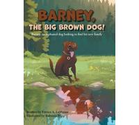 Patrice A Lemoine Barney, The Big Brown Dog (Copertina rigida)