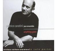 Patrice Caratini Jazz Ens. - Anything Goes