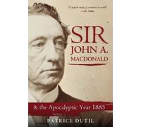 Patrice Dutil Sir John A. Macdonald (Tascabile)