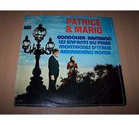 Patrice et Mario - Gondolier / Bambino / Les enfants du Piree / Arrivederci Roma...