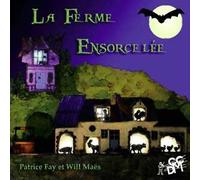 Patrice Fay & Will Maes - La Ferme Ensorcelée