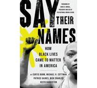 Patrice Gaines Keith Harriston Curtis Bunn Nick Char Say Their Names (Tascabile)