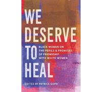 Patrice Gopo We Deserve to Heal (Copertina rigida)