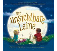 Patrice Karst Die unsichtbare Leine - über die unzertrennlich (Copertina rigida)