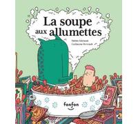 Patrice Michaud La Soupe Aux Allumettes (Copertina rigida)