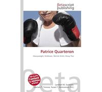 Patrice Quarteron: Heavyweight, Kickboxer, Martial Artist, Muay Thai