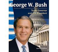 Patrice Sherman George W. Bush (Tascabile) Social Studies: Informational Text