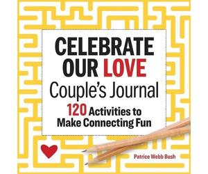Patrice Webb Bush Celebrate Our Love Couple's Journal (Tascabile)