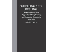 Patricia A. Adler Wheeling and Dealing (Copertina rigida)