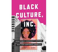 Patricia A. Banks Black Culture, Inc. (Tascabile) Culture and Economic Life