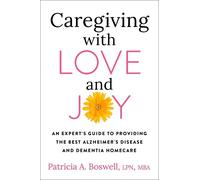 Patricia A. Boswell Caregiving with Love and Joy (Tascabile)