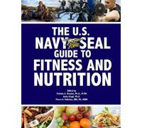 Pierre A. Pelletie The U.S. Navy Seal Guide to Fitness and Nutritio (Tascabile)