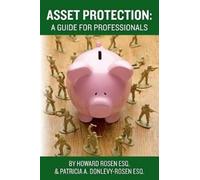 Patricia a Donlevy-Rosen Esq Howard Rosen Esq Asset Protection (Tascabile)