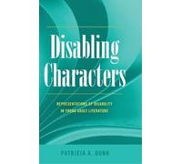 Patricia A. Dunn Disabling Characters (Copertina rigida)