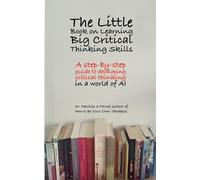 Patricia A Farr The Little Book on Learning Big Critical Thinking Sk (Tascabile)