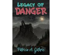 Patricia a Guthrie Legacy of Danger (Tascabile)