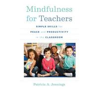 Patricia A. Jennings Mindfulness for Teachers (Tascabile)