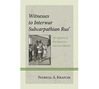 Patricia A. Krafcik Witnesses to Interwar Subcarpathian Rus’ (Copertina rigida)