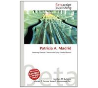 Patricia A. Madrid: Attorney General, Democratic Party (United States)