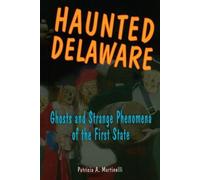 Patricia A. Martinelli Haunted Delaware (Tascabile)