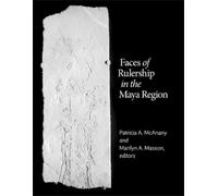 Patricia A. McAnany Faces of Rulership in the Maya Region (Copertina rigida)