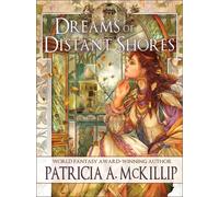Patricia A. McKillip Dreams of Distant Shores (Tascabile)