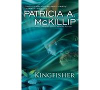 Patricia A. McKillip Kingfisher (Copertina rigida)