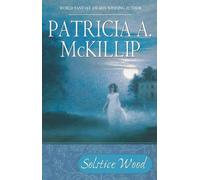 Patricia A. McKillip Mckillip Patricia Solstice Wood (Tascabile)