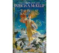 Patricia A. McKillip The Bell at Sealey Head (Tascabile)