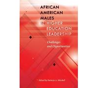 Patricia A. Mitch African American Males in Higher Education Leaders (Tascabile)