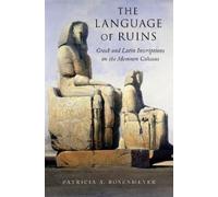 Patricia A. Rosenmeyer The Language of Ruins (Copertina rigida)