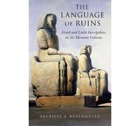 Patricia A. Rosenmeyer The Language of Ruins (Copertina rigida)