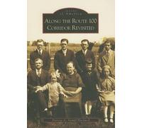 Patricia A. Stompf Blackwell Along the Route 100 Corridor Revisited (Tascabile)