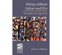 Patricia A. Williams Doing without Adam and Eve (Tascabile)