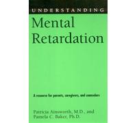 Patricia Ainsworth Pamela C. Baker Understanding Mental Retardation (Tascabile)