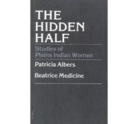 Patricia Albers Beatrice Medicine The Hidden Half (Tascabile)