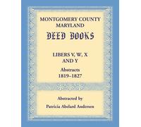 Patricia Anders Montgomery County, Maryland Deed Books Libers V, W, (Tascabile)