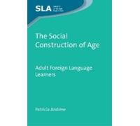 Patricia Andrew The Social Construction of Age (Tascabile)