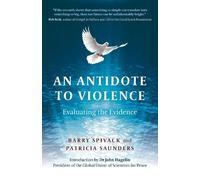 Patricia Anne Saunders Barry Spivack Antidote to Violence, An (Tascabile)