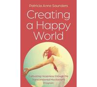 Patricia Anne Saunders Creating a Happy World (Tascabile)