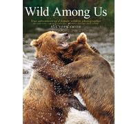 Patricia Anne Toth-Smith Wild Among Us (Copertina rigida)
