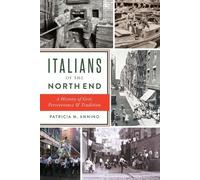 Patricia Annino Italians of the North End (Tascabile) American Heritage