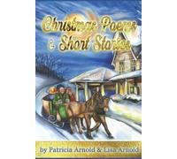 Patricia Arnold Lisa Arnold Christmas Poems and Short Stories (Tascabile)