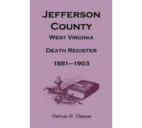 Patricia B Dunc Jefferson County, West Virginia Death Register, 1881 (Tascabile)