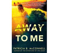 Patricia B. McConnell Away to Me (Copertina rigida)