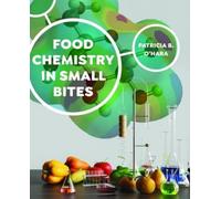Patricia B O'Hara Food Chemistry in Small Bites (Copertina rigida)
